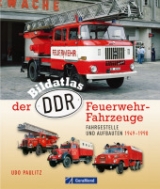 Bildatlas der DDR-Feuerwehrfahrzeuge - Udo Paulitz