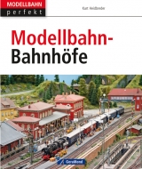 Modellbahn-Bahnhöfe - Kurt Heidbreder