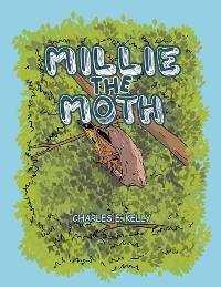 Millie the Moth - Charles E. Kelly
