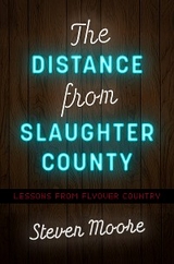 The Distance from Slaughter County - Steven Moore