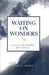 Waiting on Wonders -  Tara L. Banks