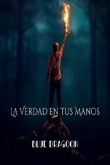 La Verdad en tus Manos - Blue Dragoon Books