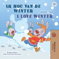 Ik ben dol op de winter I Love Winter - Shelley Admont,  KidKiddos Books