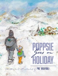Poppsie Goes on Holiday -  Pat Wurmli