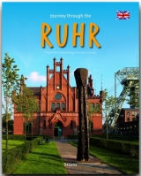 Journey through the RUHR - Reise durch das RUHRGEBIET - Reinhard Ilg, Christoph Schumann