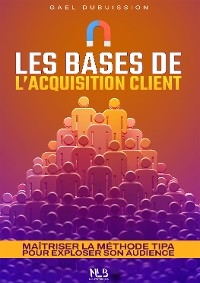 Les bases de l'acquisition client - No Limits Books