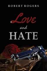 Love and Hate -  Robert Rogers