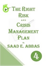 The Right Risk and Crisis Management Plan - Saad E Abbas