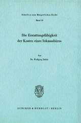 Die Erstattungsfähigkeit der Kosten eines Inkassobüros. - Wolfgang Jäckle