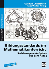 Bildungsstandards Mathematikunterricht - 3./4. Kl. - Gundula Christensen, Hans-Walter König