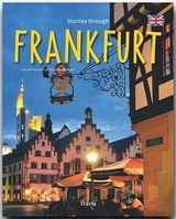 Journey through Frankfurt - Reise durch Frankfurt - Kerstin Wegmann