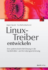 Linux-Treiber entwickeln - Jürgen Quade, Eva-Katharina Kunst