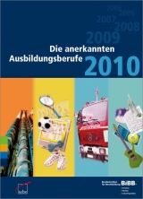 Die anerkannten Ausbildungsberufe 2010 - 