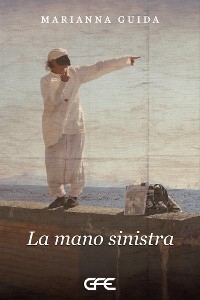 La mano sinistra - Marianna Guida