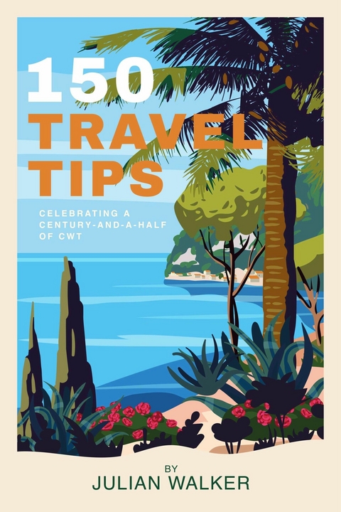 150 Travel Tips -  Julian Walker
