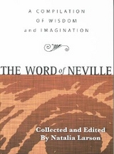 THE WORD OF NEVILLE - Neville Goddard