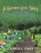 A Garden Love Story - Charlie L. Jones