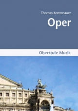 Oberstufe Musik / Oper - Krettenauer, Thomas; Brandt, Torsten