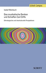 Das musikalische Denken und Schaffen Carl Orffs - Isabel Weinbuch