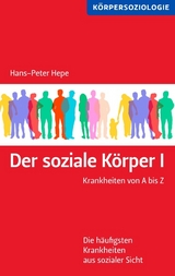 Der soziale Körper I - Hans-Peter Hepe