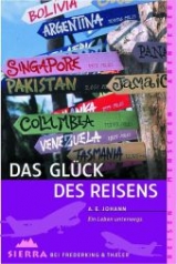 Das Glück des Reisens - Johann, A. E.