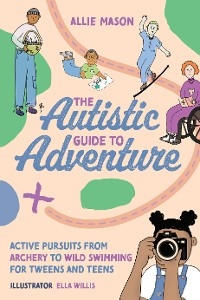 The Autistic Guide to Adventure - Allie Mason