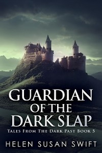 Guardian Of The Dark Slap - Helen Susan Swift