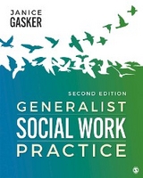 Generalist Social Work Practice - Janice A. Gasker
