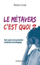 Le métavers, c''est quoi ? -  Maxime Samain