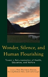 Wonder, Silence, and Human Flourishing - 