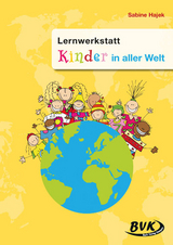 Lernwerkstatt Kinder in aller Welt - Sabine Hajek