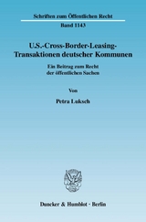 U.S.-Cross-Border-Leasing-Transaktionen deutscher Kommunen. - Petra Luksch