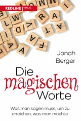 Die magischen Worte -  Jonah Berger