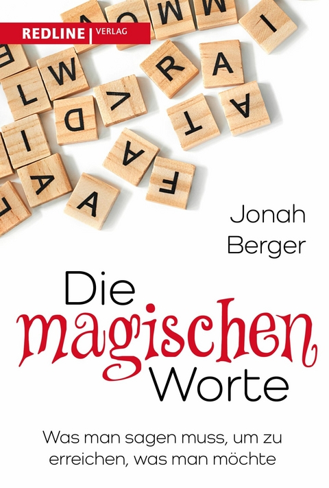 Die magischen Worte -  Jonah Berger