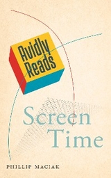 Avidly Reads Screen Time - Phillip Maciak