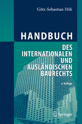 Handbuch des internationalen und ausländischen Baurechts - Hök, Götz-Sebastian