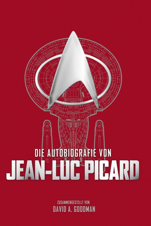 Die Autobiografie von Jean-Luc Picard - David Goodman