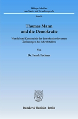Thomas Mann und die Demokratie. - Frank Fechner