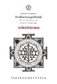 Parabhairavayogabhyasah - Gabriel Pradiipaka