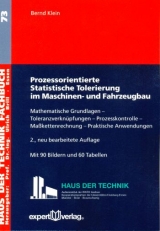 Prozessorientierte Statistische Tolerierung im Maschinen- und Fahrzeugbau - Bernd Klein