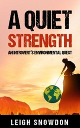 Quiet Strength -  Leigh Snowdon