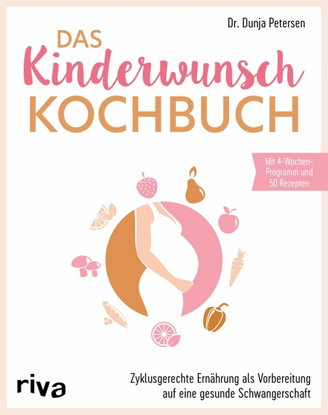 Das Kinderwunsch-Kochbuch -  Dunja Petersen