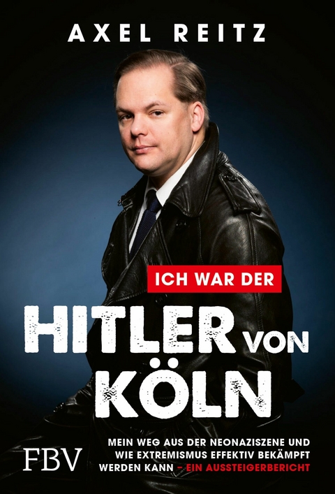 Ich war der Hitler von Köln -  Axel Reitz