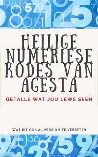 Heilige Numeriese Kodes van Agesta - Edwin Pinto