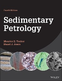 Sedimentary Petrology - Maurice E. Tucker, Stuart J. Jones