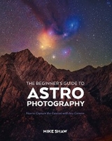 Beginner's Guide to Astrophotography -  Mike Shaw