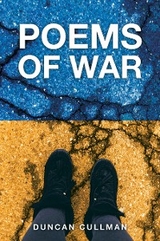 Poems of War -  Duncan Cullman