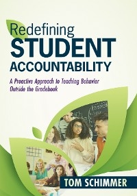 Redefining Student Accountability -  Tom Schimmer