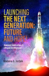 Launching the Next Generation -  Medelia G. Jordan