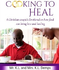 Cooking to Heal - Keith L Demps, Katandria L Demps